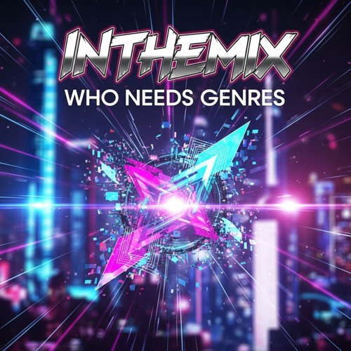 InTheMix - Who Needs Genres