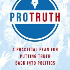 &Pro Truth: A Practical Plan for Putting Truth Back Into Politics By Gleb Tsipursky $E-book%