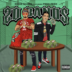 20 Bands ft. Peso Peso