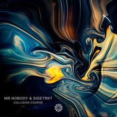 Mr. Nobody & SIDETRKT - Collision Course