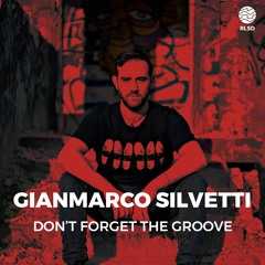 RLSD Podcast // 027 Gianmarco Silvetti - Don't Forget The Groove