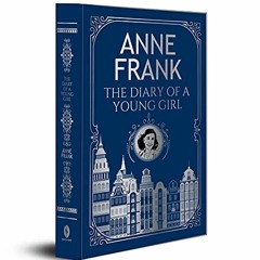 ❤️ Read The Diary of A Young Girl (Deluxe Hardbound Edition) by  Anne Frank