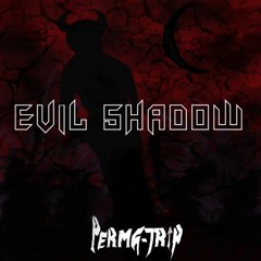 EVIL SHADOW(FREE DOWNLOAD)