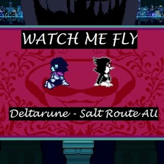 DELTARUNE Chapter 2 - Watch Me Fly (Salt Route AU Fanmade Theme)