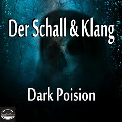 Der Schall & Klang - Dark Poision (Schall & Klang Records 2022)