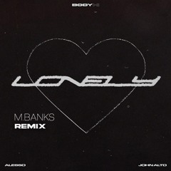 Lonely Heart (M.BANKS Remix) [FREE DOWNLOAD]
