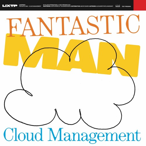 Fantastic Man - Cloud Manager (LIXTP001) [clip]