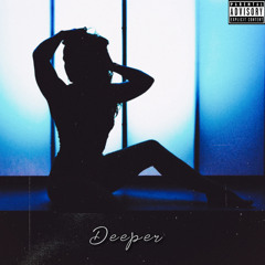 Deeper (Prod. Cyclope Beatz)