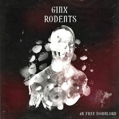 GinX - Rodents (4K FREE DOWNLOAD)