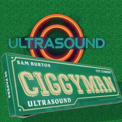 ULTRASOUND SAM ( CIGGYMAN  ) on the vinyl