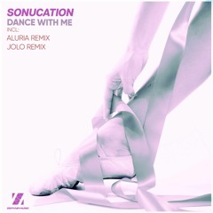 sonucation - Dance With Me (ALURIA Remix) [Zephyr Music]
