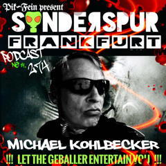 MICHAEL KOHLBECKER @ SONDERSPUR | POD. NO# 274 - FRANKFURT | 07|07|2024