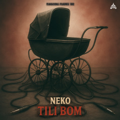 Neko - Tili Bom