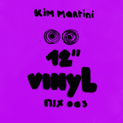 MIXTAPE @ HOME 003 - 100% vinyl only - KIM MARTINI