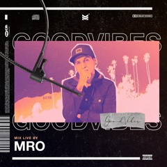 MRO (ofc) @ GOODVIBES / MIX LIVE 2021