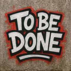 To Be Done