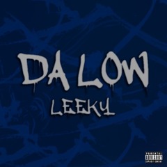Leeky - Da Low