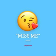 Miss Me? (prod. Lito)