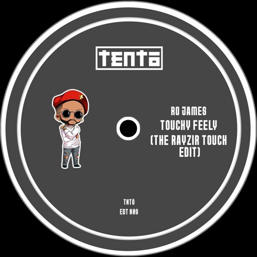 Ro James - Touchy Feely (The Rayzir Touch Edit)