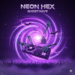 Neon Hex - Ghostwave (Intro)