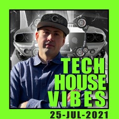 Tech House Vibes with Gezvolt [25-JUL-2021]