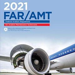 FREE PDF 📦 FAR-AMT 2021: Federal Aviation Regulations for Aviation Maintenance Techn