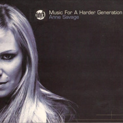 Music For A Harder Generation Vol 1 Mixed By Anne Savage - CD1 - (2003)