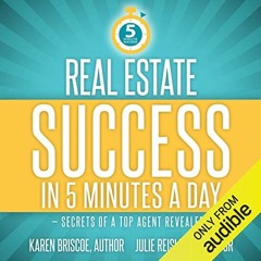 ❤️ Download Real Estate Success in 5 Minutes a Day: Secrets of a Top Agent Revealed by  Karen Br