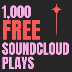 1000 Free Soundcloud Plays, Get 1000 Free Plays on Soundcloud