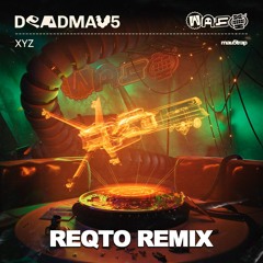 Deadmau5 - XYZ (REQTO REMIX) (FREE DOWNLOAD)