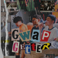 Gwap Getters feat BABYMEXICO