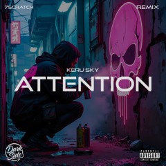 Keru Sky – Attention (7Scratch Remix)