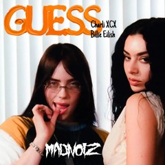 Guess- Charli XCX (MADNOIZ FLIP)