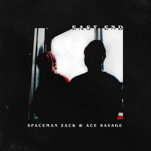 East End W/ Ace Savage [Prod. Pilgrim]