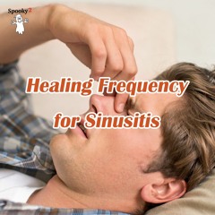 Healing Frequency for Sinusitis - Spooky2 Rife Frequencies