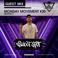 Sweet Spot Guest Mix - Monday Movement (EP. 030)