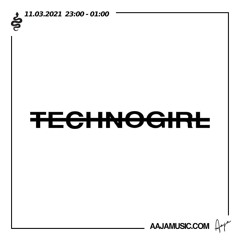 T̶E̶C̶H̶N̶O̶G̶I̶R̶L̶ : FILTHY THURSDAY 005 - Aaja Music - 11 03 21