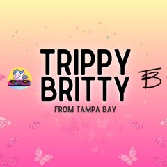 Trippy Britty from Tampa Bay's Welcome Back Mix (Dub & Electro Mix)