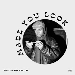 Nas - Made you Look (Faw P Remix)