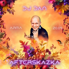 Dj Dan @ AfterSkazka 2024