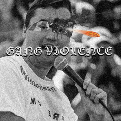 GANG VIOLENCE