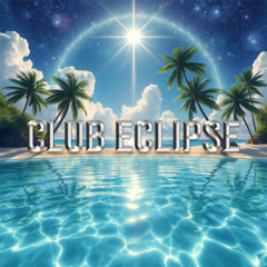CLUB ECLIPSE | 004
