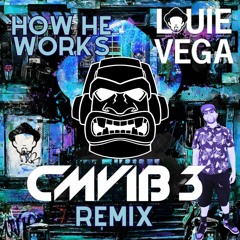 How He Works - Louie Vega(Cmvib3 Remix)