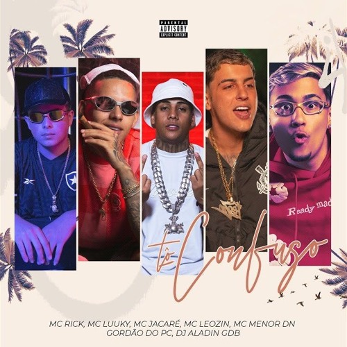 Tô Confuso (feat. Mc Jacaré, Mc Menor DN, Dj Aladin GDB, GORDÃO DO PC)