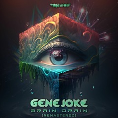 Genejoke - Brain Drain (Remastered) (timewarp184 - Timewarp)