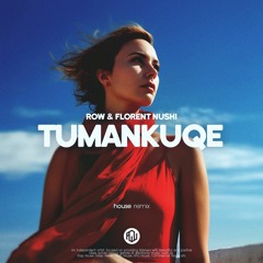Tumankuqe (Ft. Florent Nushi)