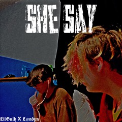 She Say (feat. L@ndyn)