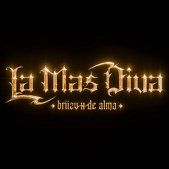 DE ALMA x BRIIZV - La Mas Diva