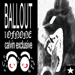 ballout - 1 of none (p. bighead + surdy + manzo) **calvin exclusive**