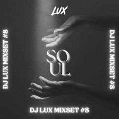 DJ LuX MIXSET #8 : Soul
